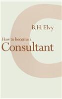 How to Become a Consultant