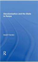 Decolonization and the State in Kenya