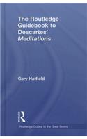The Routledge Guidebook to Descartes' Meditations