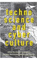 Technoscience and Cyberculture: A Cultural Study