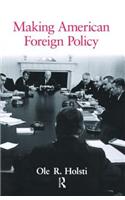 Making American Foreign Policy