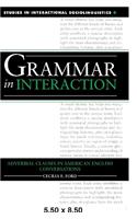 Grammar in Interaction: Adverbial Clauses in American English Conversations