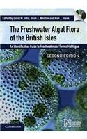 The Freshwater Algal Flora of the British Isles with DVD-ROM