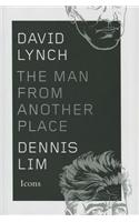 David Lynch: The Man from Another Place: The Man from Another Place