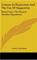 Lessons in Hypnotism and the Use of Suggestion