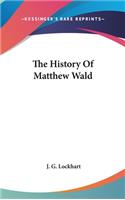 History Of Matthew Wald