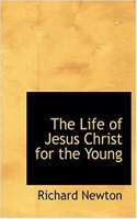 Life of Jesus Christ for the Young