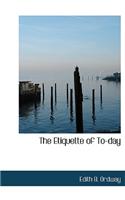 Etiquette of To-Day: (English)