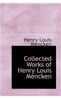 Collected Works of Henry Louis Mencken
