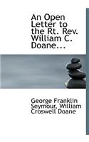 An Open Letter to the Rt. REV. William C. Doane...