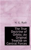 The True Doctrine of Orbits