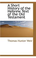 A Short History of the Hebrew Text of the Old Testament: (English)
