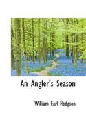 An Angler's Season