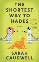 The Shortest Way to Hades: A Novel(Hilary Tamar)