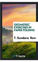 Geometric Exercises in Paper Folding