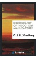 Bibliography of the Cotton Manufacture
