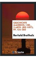 Geschichte MÃ¤hrens. 1. Bd., 1.-2 Abth. Hrsg. Vom Landes-Ausschuss Der Markgrafschaft MÃ¤hren