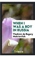 When I Was a Boy in Russia