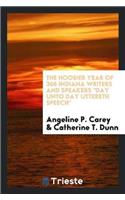 Hoosier Year of 366 Indiana Writers and Speakers Day Unto Day Uttereth Speech