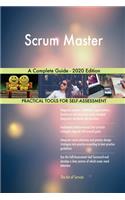 Scrum Master A Complete Guide - 2020 Edition