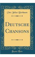 Deutsche Chansons (Classic Reprint)