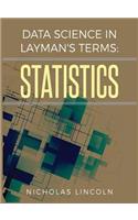 Data Science in Layman's Terms