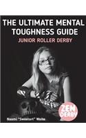 The Ultimate Mental Toughness Guide: Junior Roller Derby