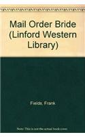 Mail Order Bride: (Linford Western Library)