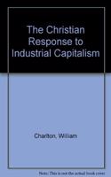 The Christian Response to Industrial Capitalism