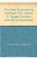 The New Engineering Contract: Ecc Option D: Target Contract with Bill of Quantities