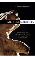 Mortal Subjects