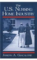 Us Nursing Home Industry