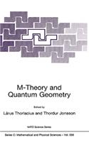 M-Theory and Quantum Geometry: (556 Nato Science Series C:)