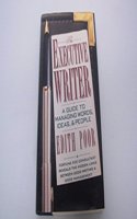 The Executive Writer: A Guide to Managing Words, Ideas, and People