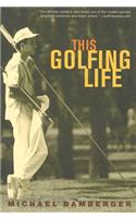 This Golfing Life