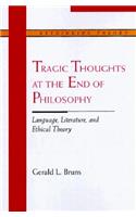 Tragic Thoughts at the End of Philosophy
