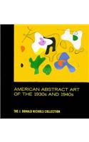 American Abstract Art of the 1930's and 1940's