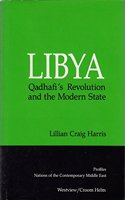Libya: Qadhafi's Revolution and the Modern State