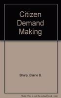 Citizen Demand Making in the Urban Context