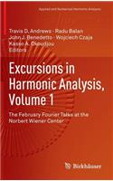 Excursions in Harmonic Analysis, Volume 1