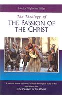 The Theology of the Passion of the Christ