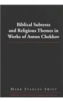 Biblical Subtexts and Religious Themes in Works of Anton Chekhov