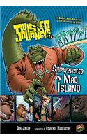 Shipwrecked on Mad Island: Book 11: Shipwrecked on Mad Island