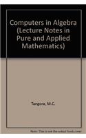 Computers in Algebra (Lecture Notes in Pure and Applied Mathematics)