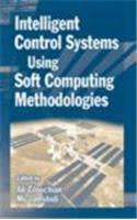 Intelligent Control Systems Using Soft Computing Methodologies