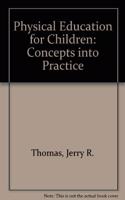 Concepts into Practice (Physical Education for Children)