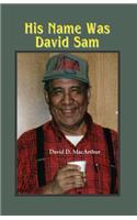 His Name Was David Sam