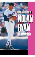 Meaning of Nolan Ryan