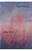 Raw Skies. New and Selected Poems