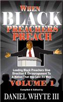 When Black Preachers Preach, Volume 1